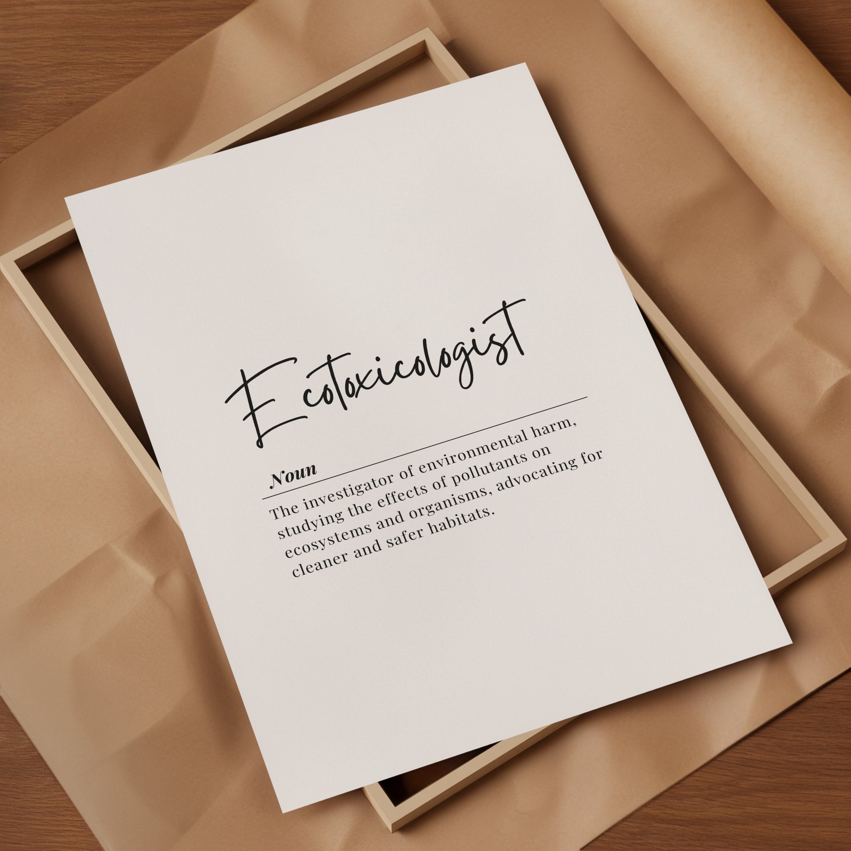 Modern minimalist ecotoxicologist definition print featuring elegant black script typography on white background, showcasing professional text about environmental harm investigation and ecosystem protection