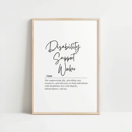 Modern typography print with 'Disability Support Worker' in bold script against white background, featuring definition text in elegant serif font with wooden frame