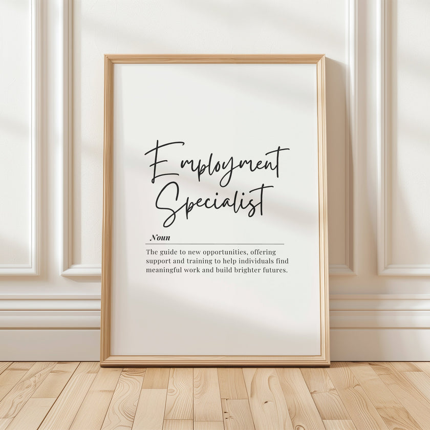 Black and white minimalist typography featuring 'Employment Specialist' in elegant script and serif fonts, with an inspiring professional definition against clean white background in modern wood frame.