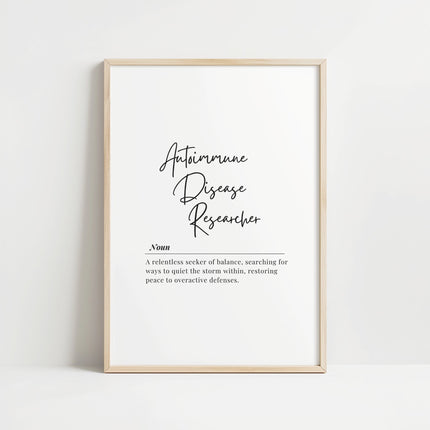 Black script typography displaying 'Autoimmune Disease Researcher' definition on white background, with elegant contrasting fonts creating a sophisticated, inspirational design for professional medical spaces.