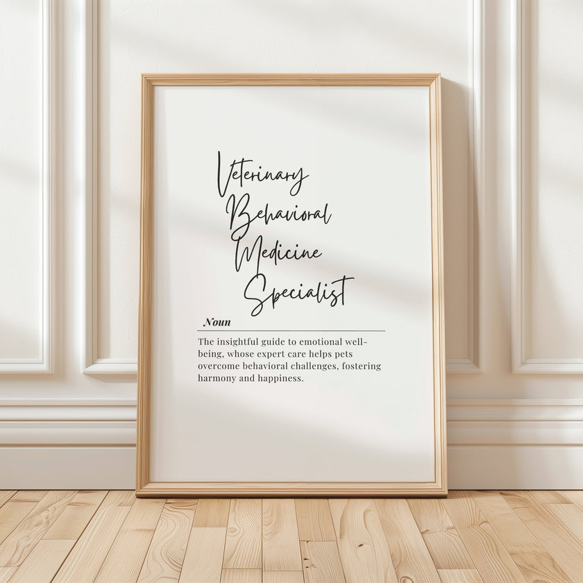 Modern typography definition print featuring 'Veterinary Behavioral Medicine Specialist' in elegant script above serif text, set in classic black on white with minimalist design perfect for professional clinic spaces
