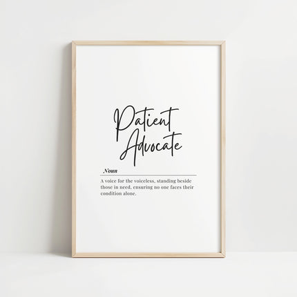 Black and white minimalist typography print featuring 'Patient Advocate' definition in elegant script against white background, conveying professional compassion and support for healthcare settings.