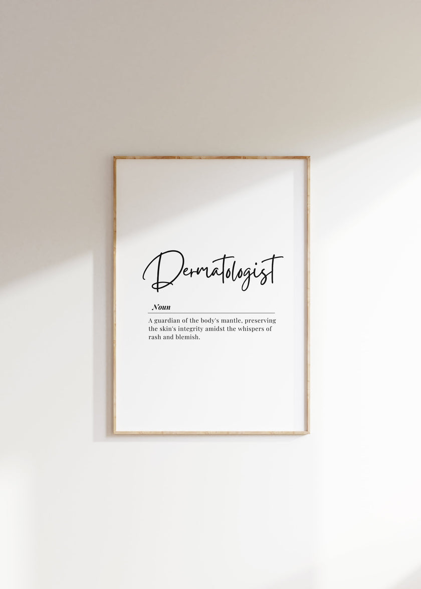 Minimalist black typography art featuring 'Dermatologist' in elegant script with a professional definition on white background, creating a sophisticated medical office decor piece with balanced white space.