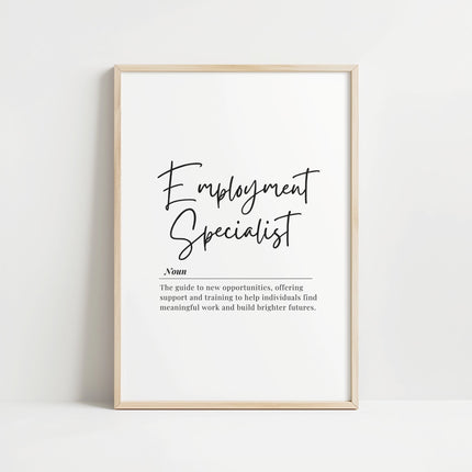 Black and white minimalist typography featuring 'Employment Specialist' in elegant script and serif fonts, with an inspiring professional definition against clean white background in modern wood frame.