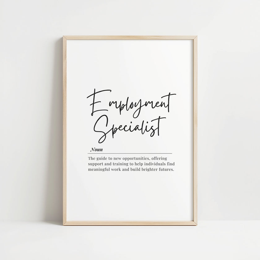 Black and white minimalist typography featuring 'Employment Specialist' in elegant script and serif fonts, with an inspiring professional definition against clean white background in modern wood frame.