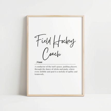 Elegant field hockey coach definition typography print featuring black script and serif fonts on white background, blending motivational quote with minimalist design for professional sports environments.