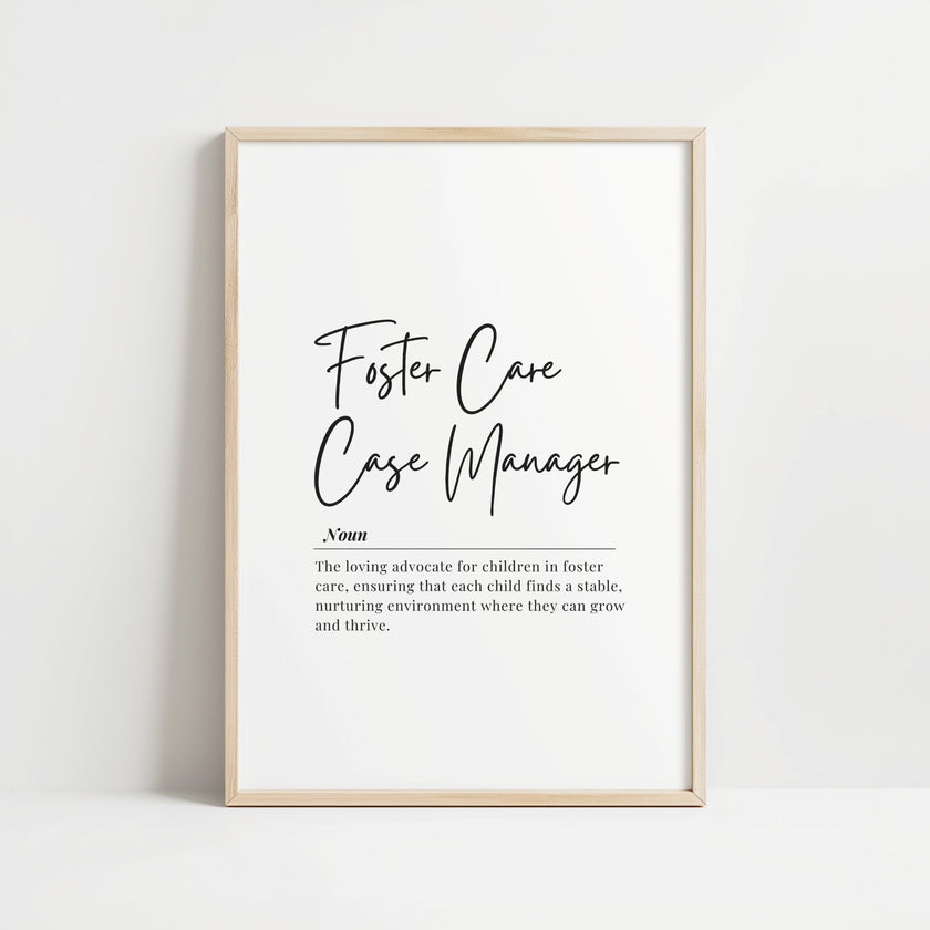 Black typographical definition print against white background displaying 'Foster Care Case Manager' with inspirational description, framed in wood, perfect for professional office settings.