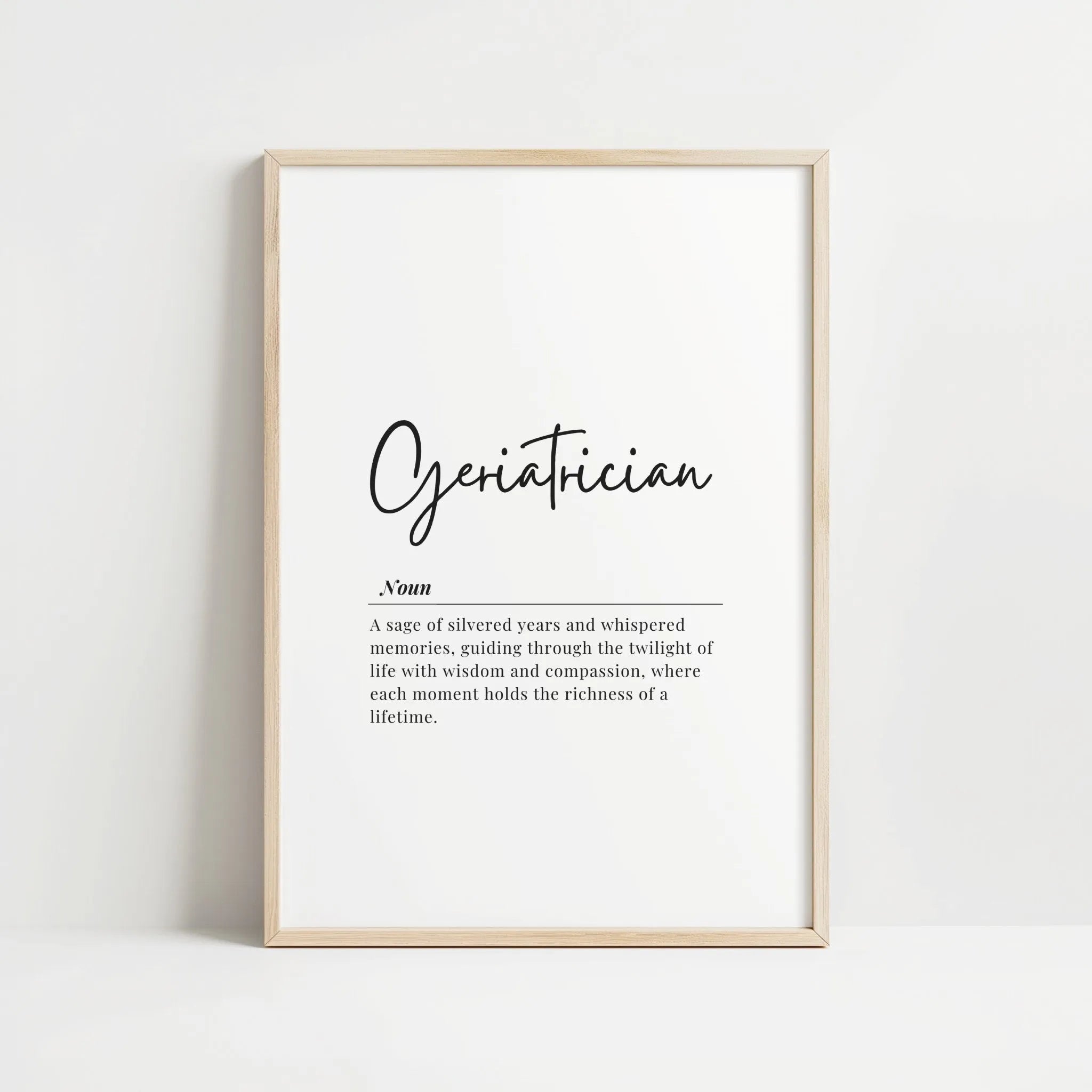 Minimalist monochromatic print featuring 'Geriatrician' definition in elegant script and serif typography against a clean white background, conveying wisdom and compassion for elder care professionals.
