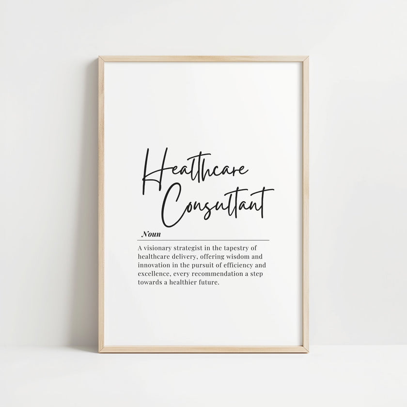 Modern typography print featuring 'Healthcare Consultant' in sleek black script against white background, with inspirational definition text highlighting professional excellence and vision.
