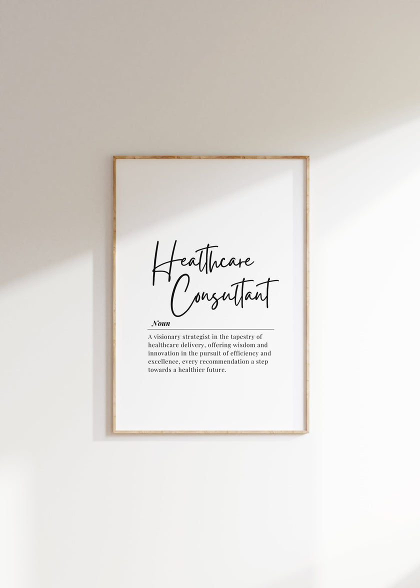 Modern typography print featuring 'Healthcare Consultant' in sleek black script against white background, with inspirational definition text highlighting professional excellence and vision.