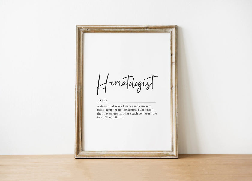 Elegant monochrome typography print featuring 'Hematologist' in bold script font with a poetic definition below, creating a sophisticated and inspirational piece for medical offices.