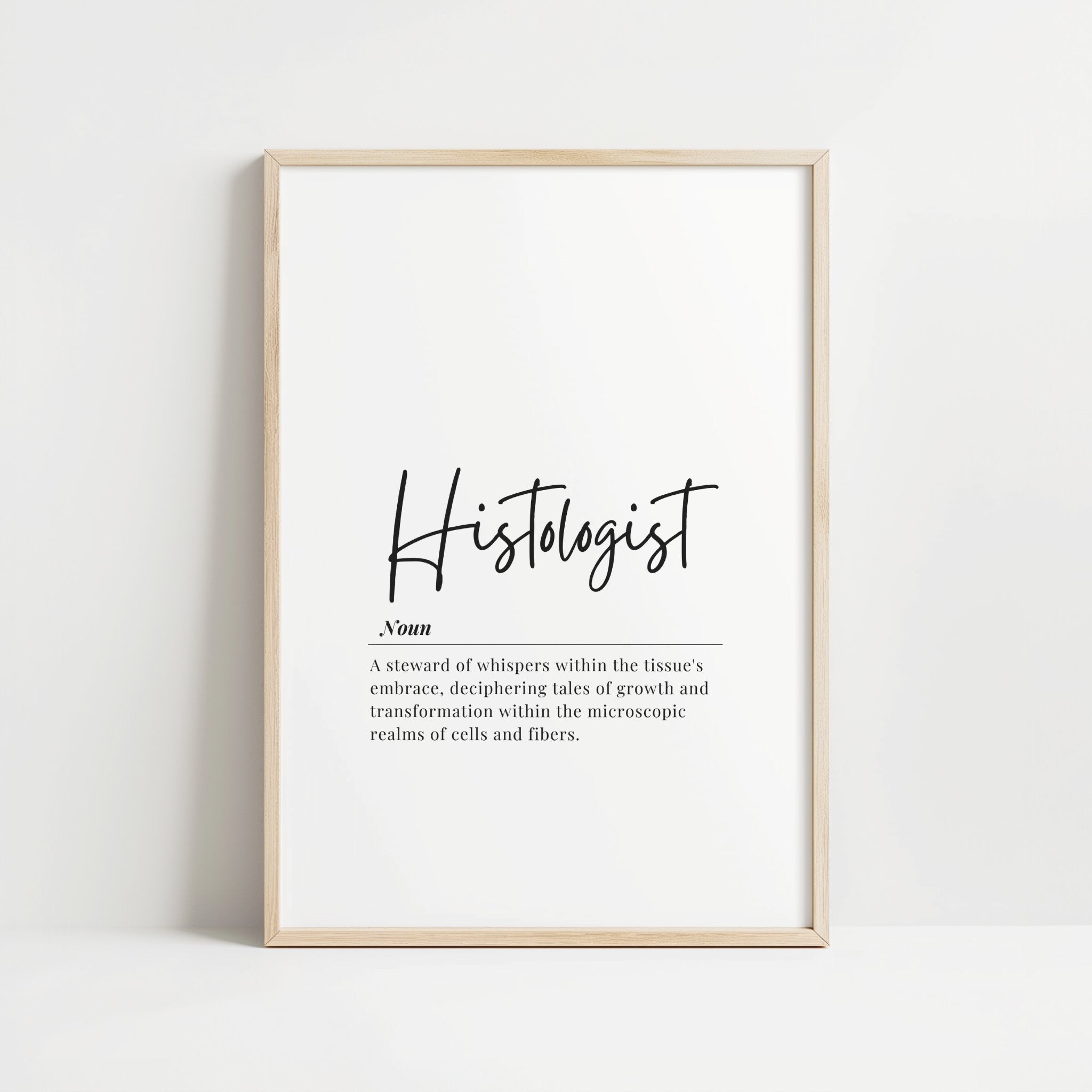 Minimalist black and white typography art featuring the word 'Histologist' in bold script font with an elegant definition below, perfect for medical offices and laboratories, creating a sophisticated professional atmosphere.