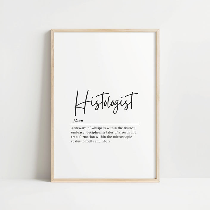 Minimalist black and white typography art featuring the word 'Histologist' in bold script font with an elegant definition below, perfect for medical offices and laboratories, creating a sophisticated professional atmosphere.