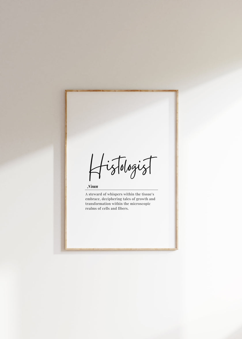 Minimalist black and white typography art featuring the word 'Histologist' in bold script font with an elegant definition below, perfect for medical offices and laboratories, creating a sophisticated professional atmosphere.
