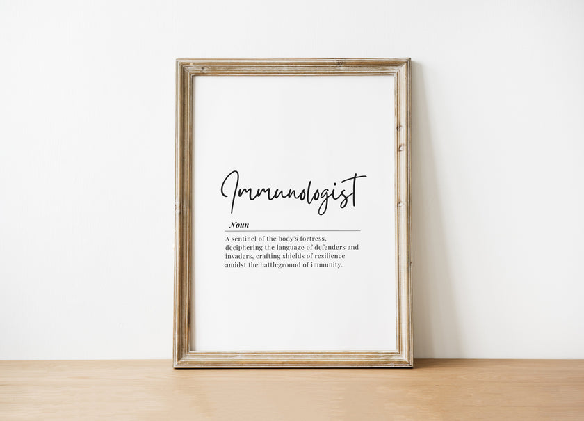 Modern typography print featuring 'Immunologist' in elegant black script with a poetic definition against a clean white background, framed in natural wood for professional medical spaces.