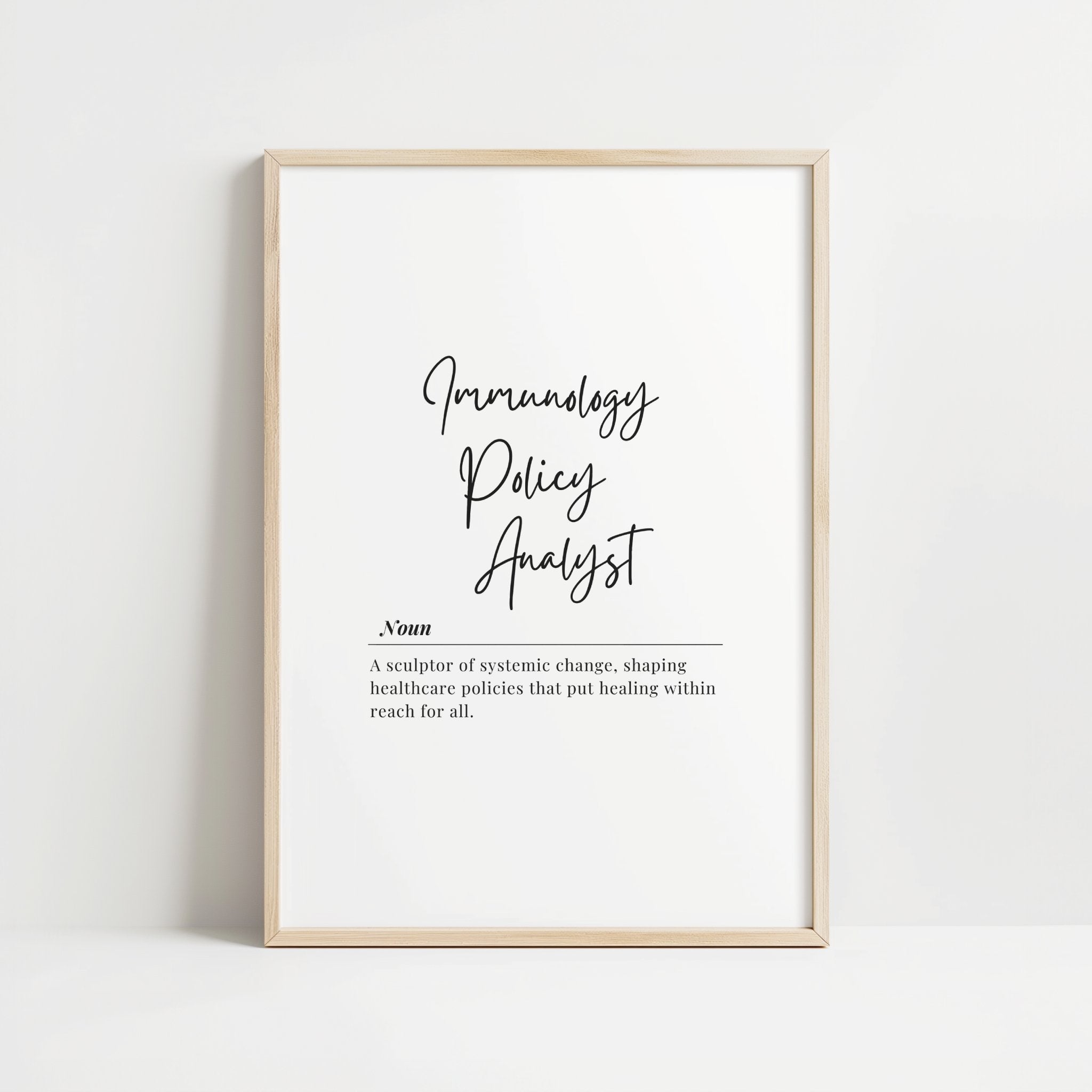 Monochrome typography print featuring 'Immunology Policy Analyst' definition with elegant script and serif fonts against white background, framed in sleek wood for professional healthcare settings.