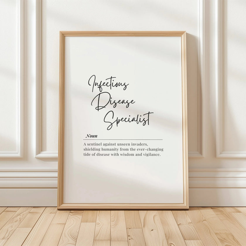 Elegant black typographic print with 'Infectious Disease Specialist' in script font against white background, featuring inspirational quote about disease prevention, framed in thin wood for professional medical settings.