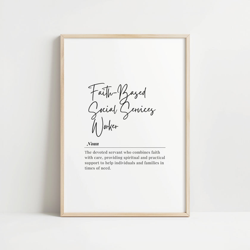 Elegant typography print featuring 'Faith-Based Social Services Worker' definition in monochrome with mixed script and serif fonts on clean white background, conveying warmth and professional dedication.