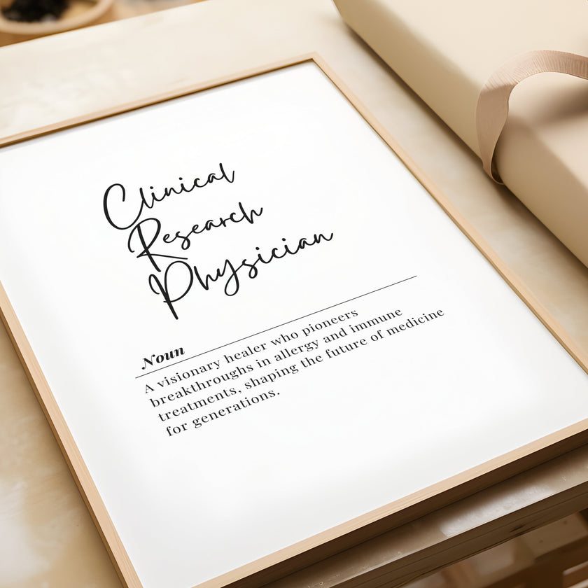 Elegant minimalist print featuring 'Clinical Research Physician' in bold script with a professional definition against crisp white background, perfect for medical office inspiration.