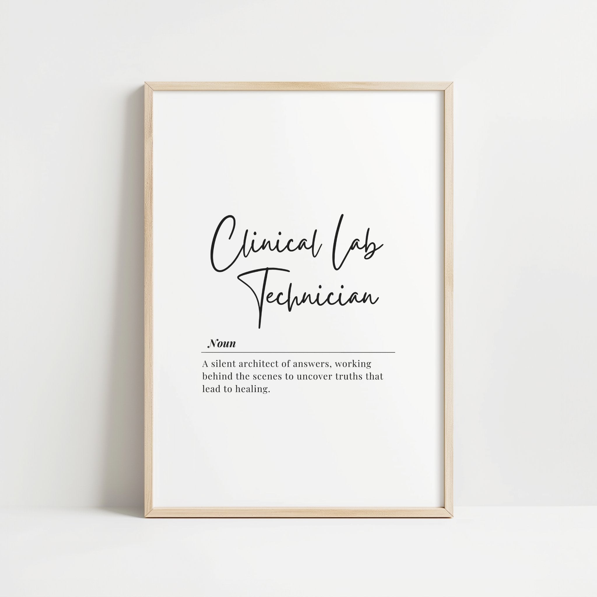 Minimalist black and white definition print featuring 'Clinical Lab Technician' in decorative script with a sophisticated serif font description in a clean wooden frame, perfect for professional medical settings.