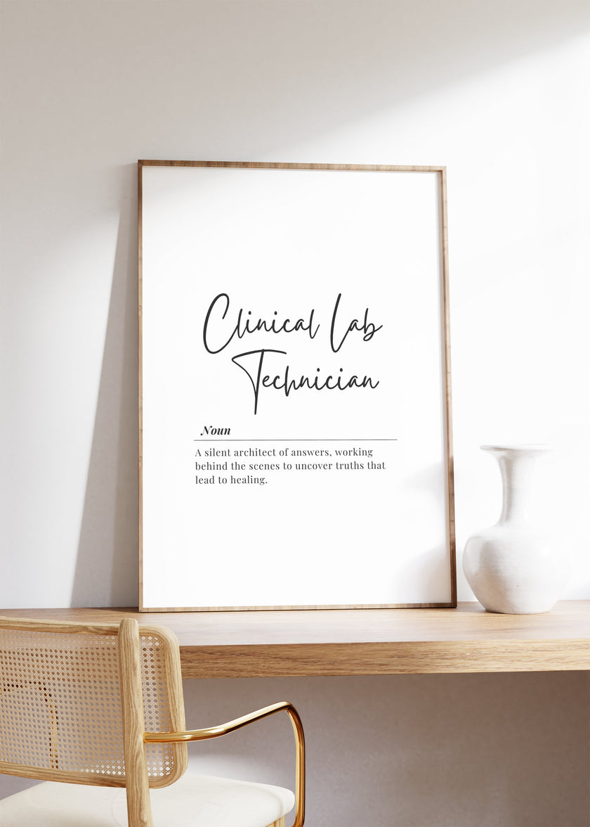 Minimalist black and white definition print featuring 'Clinical Lab Technician' in decorative script with a sophisticated serif font description in a clean wooden frame, perfect for professional medical settings.