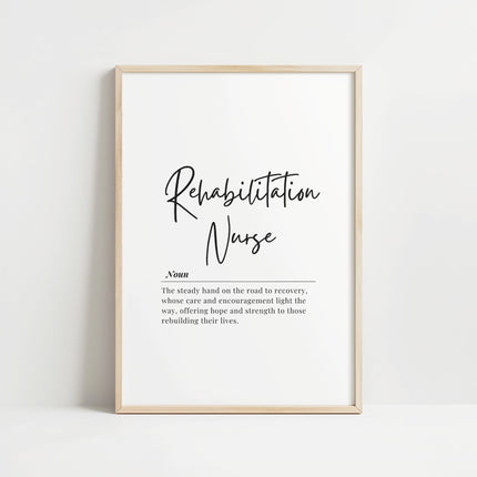 Black and white typography print featuring 'Rehabilitation Nurse' definition in elegant script and serif fonts, creating a professional yet inspiring atmosphere ideal for healthcare environments.