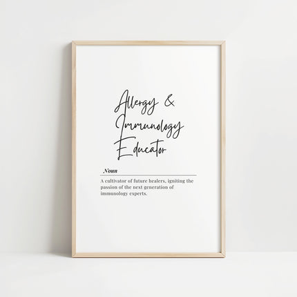 Modern black script typography on white background featuring 'Allergy & Immunology Educator' with inspirational text about cultivating future healers, framed in light wood.