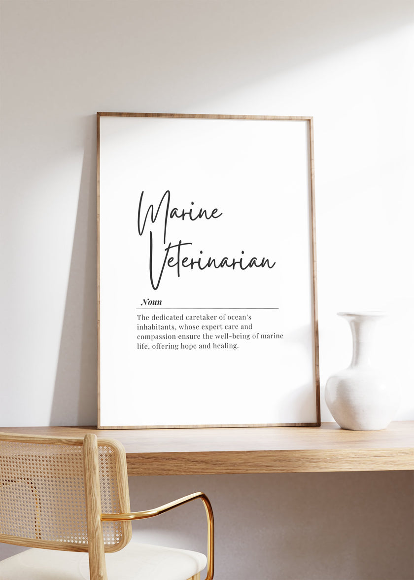 Minimalist Marine Veterinarian definition print with sleek script font on white background, combining professional serif typography and elegant wooden frame, perfect for modern offices and educational spaces.