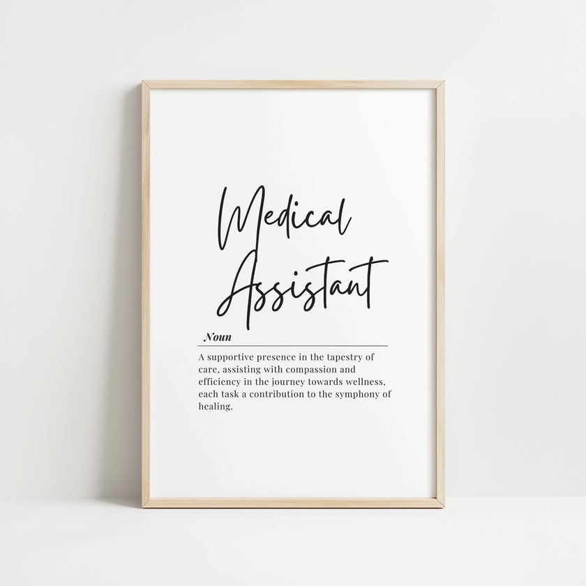 Minimalist black and white typography print featuring 'Medical Assistant' in elegant script font with inspirational definition, creating a professional and calming healthcare office art piece.
