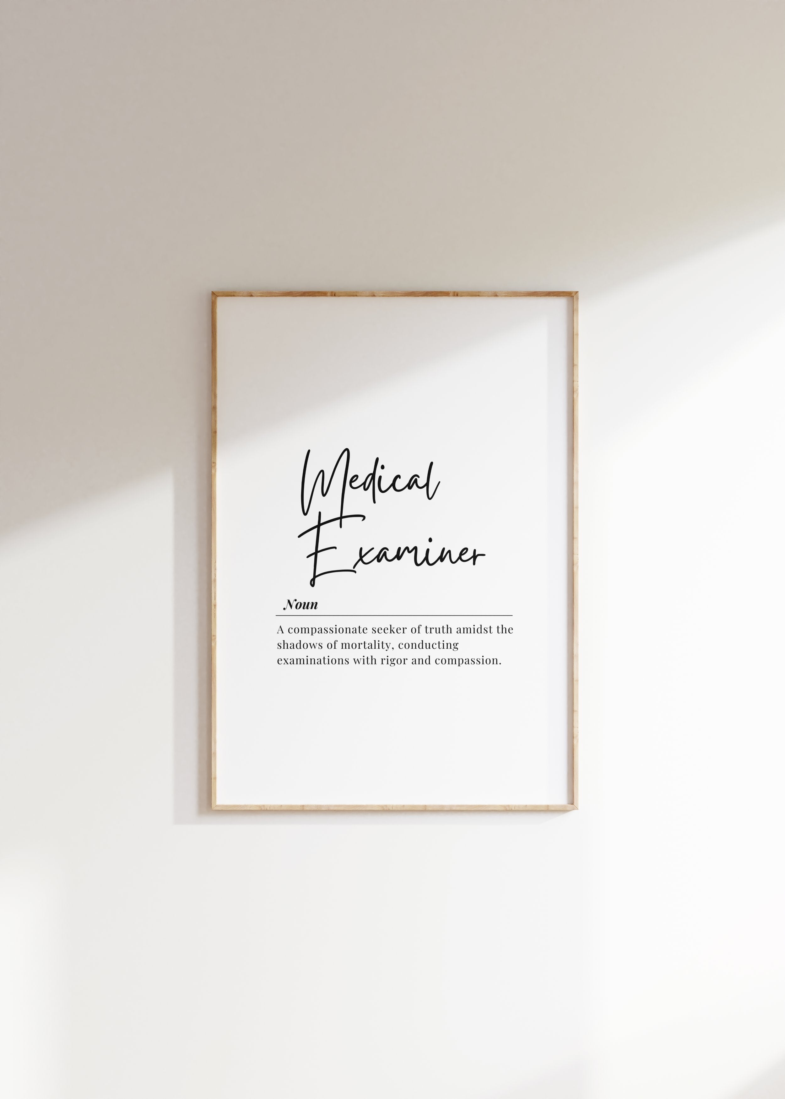 Elegant Medical Examiner definition typography print with black script font on white background, featuring inspirational text about compassion and truth in a clean, minimalist design ideal for professional settings.