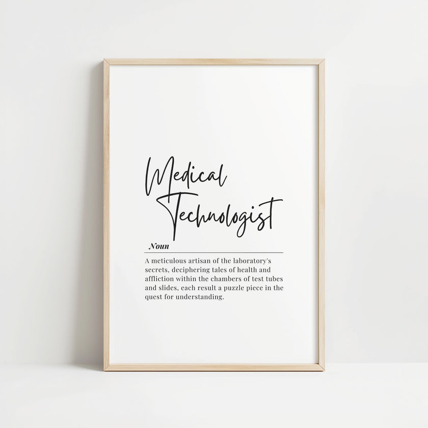 Minimalist medical technologist definition print featuring elegant script typography on white background with professional serif font detailing the meticulous artisan description, perfect for clinical environments.
