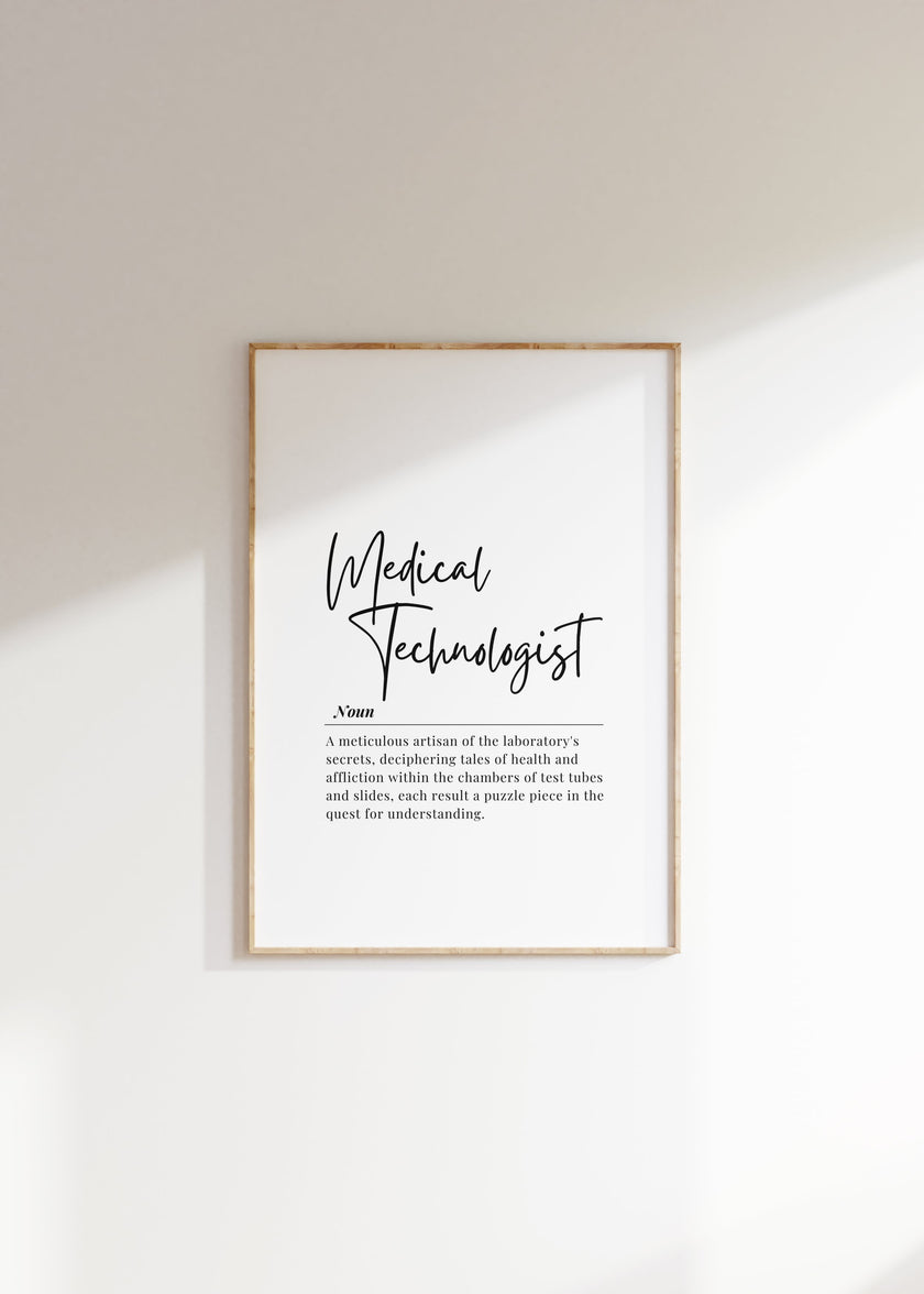 Minimalist medical technologist definition print featuring elegant script typography on white background with professional serif font detailing the meticulous artisan description, perfect for clinical environments.