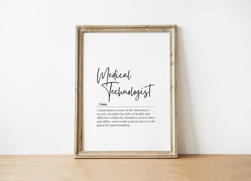 Minimalist medical technologist definition print featuring elegant script typography on white background with professional serif font detailing the meticulous artisan description, perfect for clinical environments.