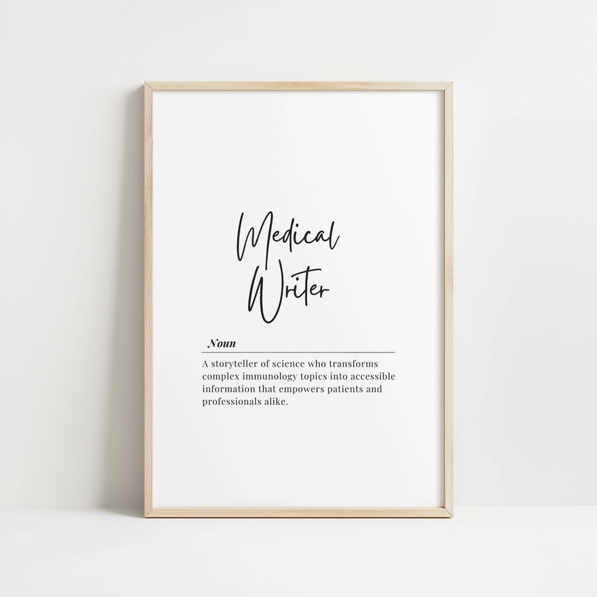Elegant typography print with 'Medical Writer' in bold script against white background, featuring definition about transforming immunology topics into accessible information, framed in sleek wood.