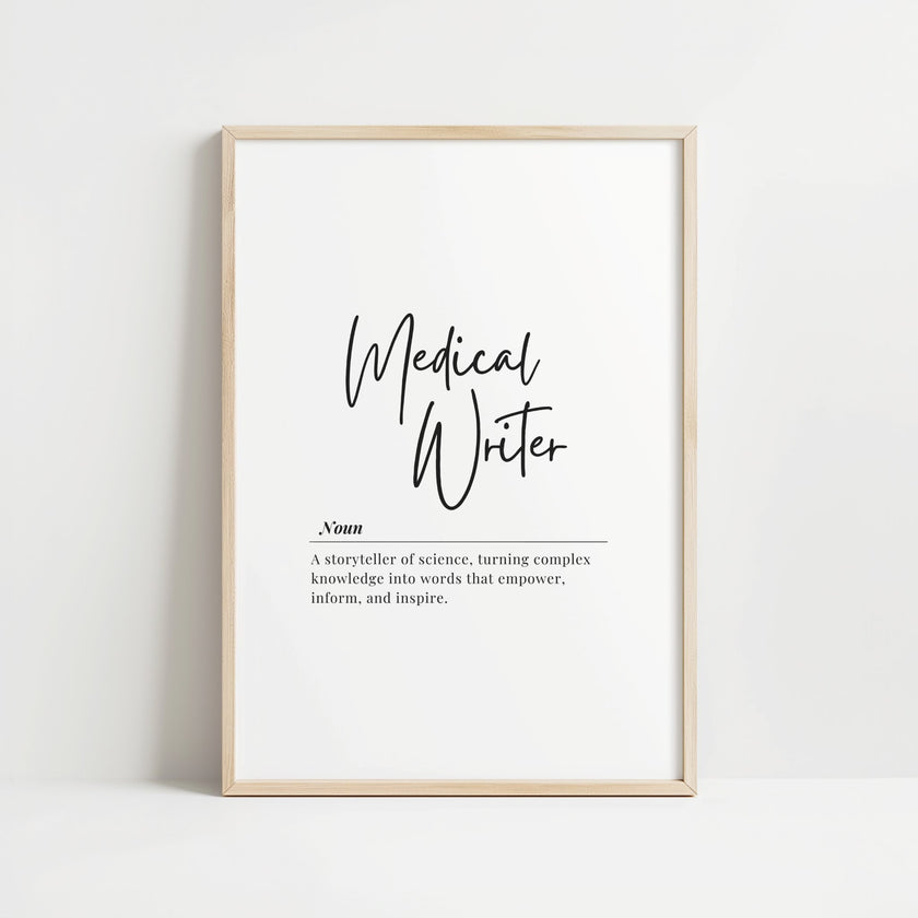Minimalist black and white typography print featuring 'Medical Writer' definition in bold script against white background, professionally framed with wooden accents for medical and academic settings.