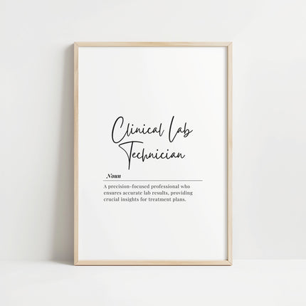 Minimalist black and white typography print featuring 'Clinical Lab Technician' definition in elegant script font with professional serif text on clean white background