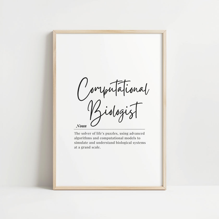 Black and white typography print featuring Computational Biologist definition in elegant script and serif fonts against crisp white background, conveying professional sophistication ideal for scientific environments