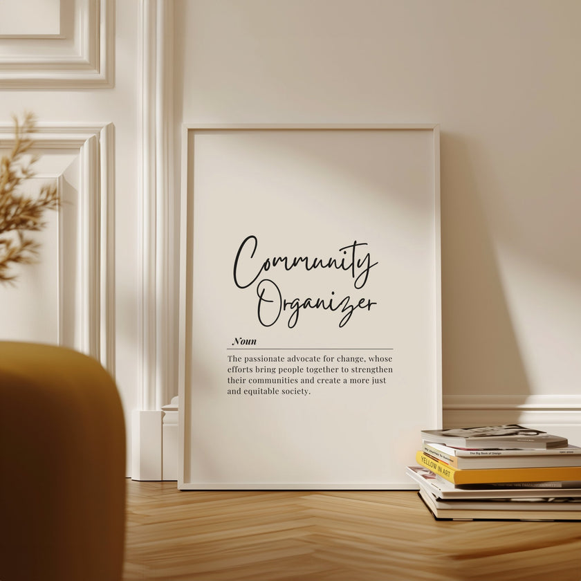 Elegant black typography definition of Community Organizer on crisp white background, featuring script and serif fonts with professional minimalist design perfect for inspiring office spaces.