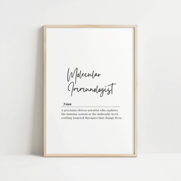 Minimalist black and white print with elegant typography defining 'Molecular Immunologist' as a precision-driven scientist exploring the immune system and creating targeted therapies that change lives.