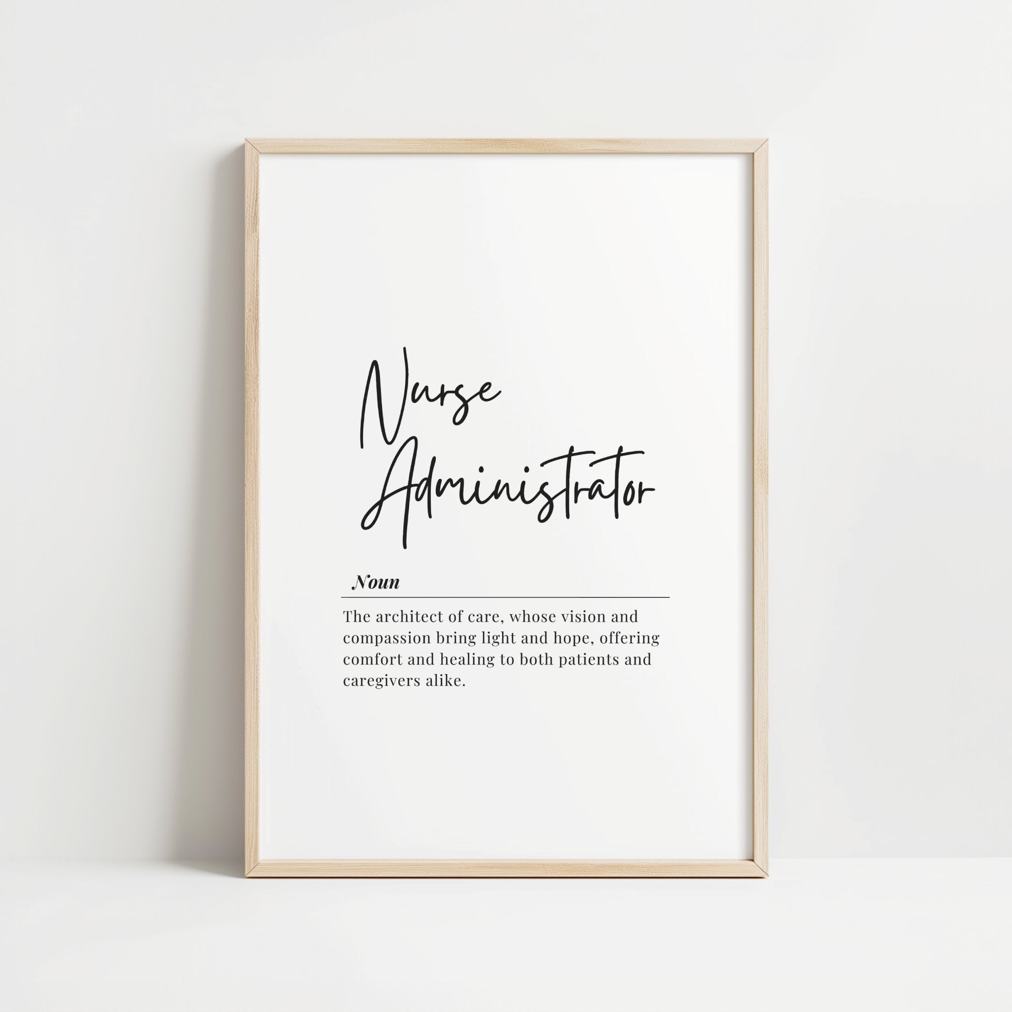 Modern typography print featuring 'Nurse Administrator' in elegant script font with inspirational definition in serif typeface against clean white background, creating a professional yet warm atmosphere.