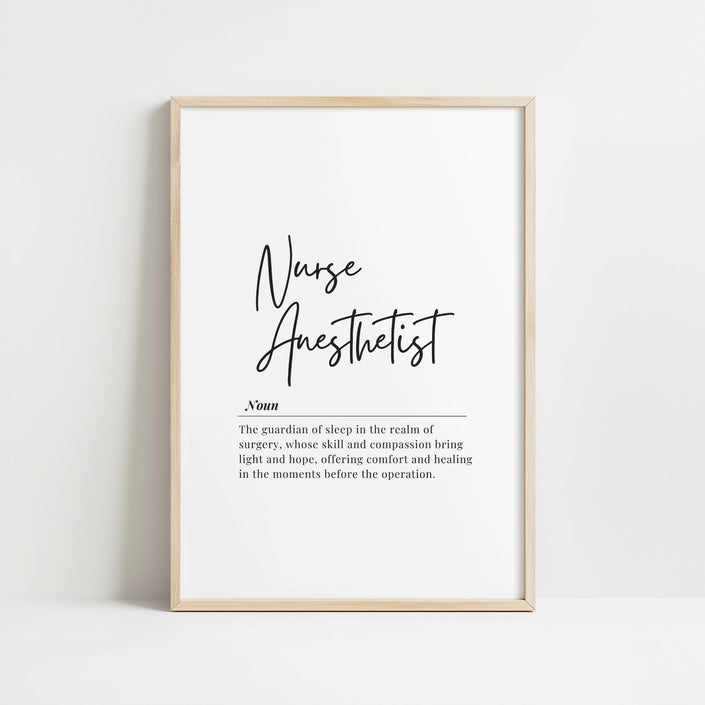 Minimalist black and white typography print featuring the Nurse Anesthetist definition in elegant script and serif fonts, presented in a sophisticated wooden frame perfect for healthcare settings.