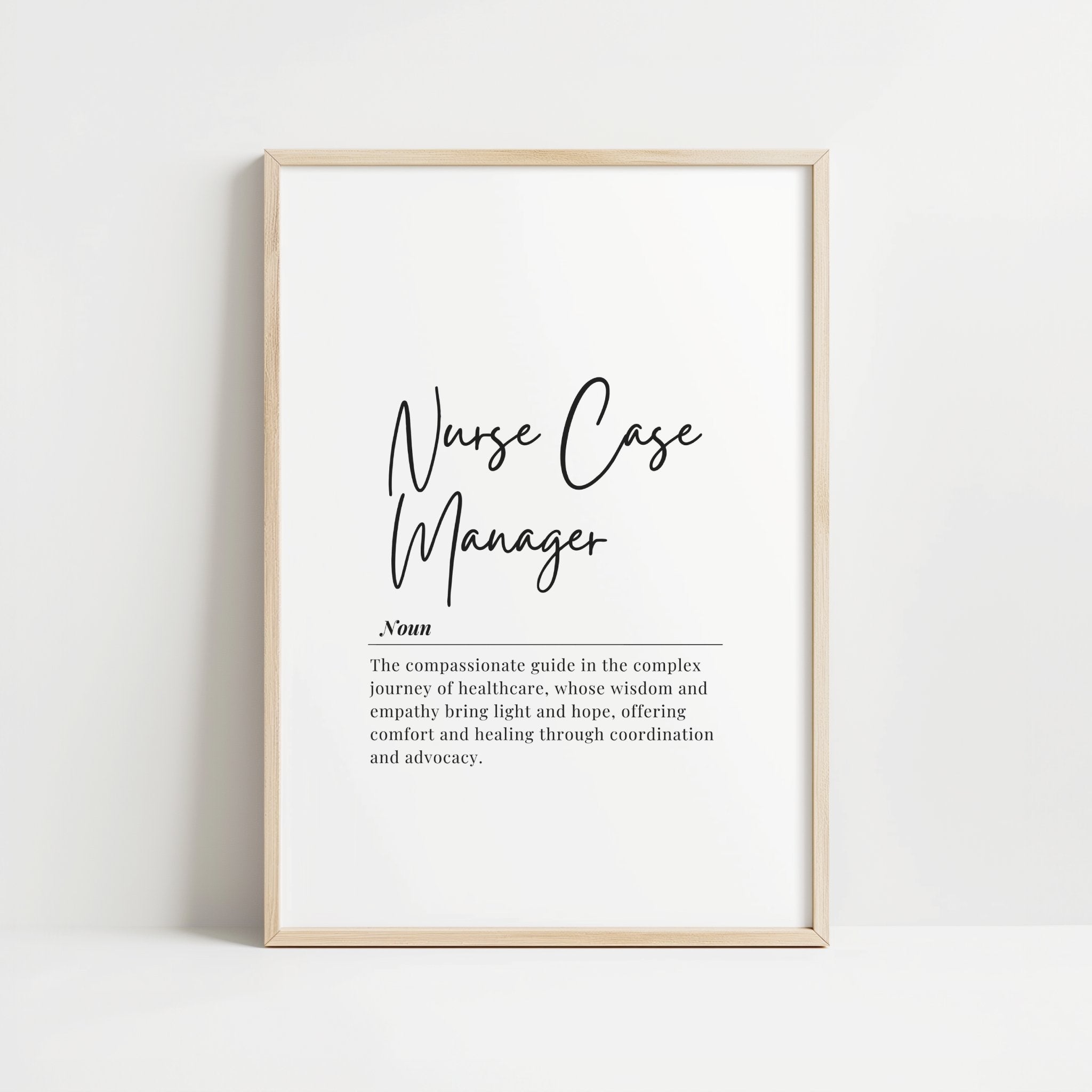 Elegant black script typography defining 'Nurse Case Manager' on white background with wooden frame, conveying professionalism and compassion for healthcare settings.