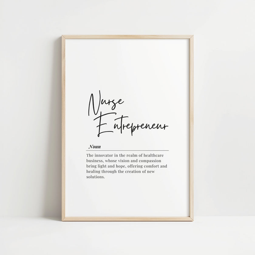 Modern typography print featuring 'Nurse Entrepreneur' in bold black script on white background with elegant font pairing, clean composition, and inspirational healthcare business definition.