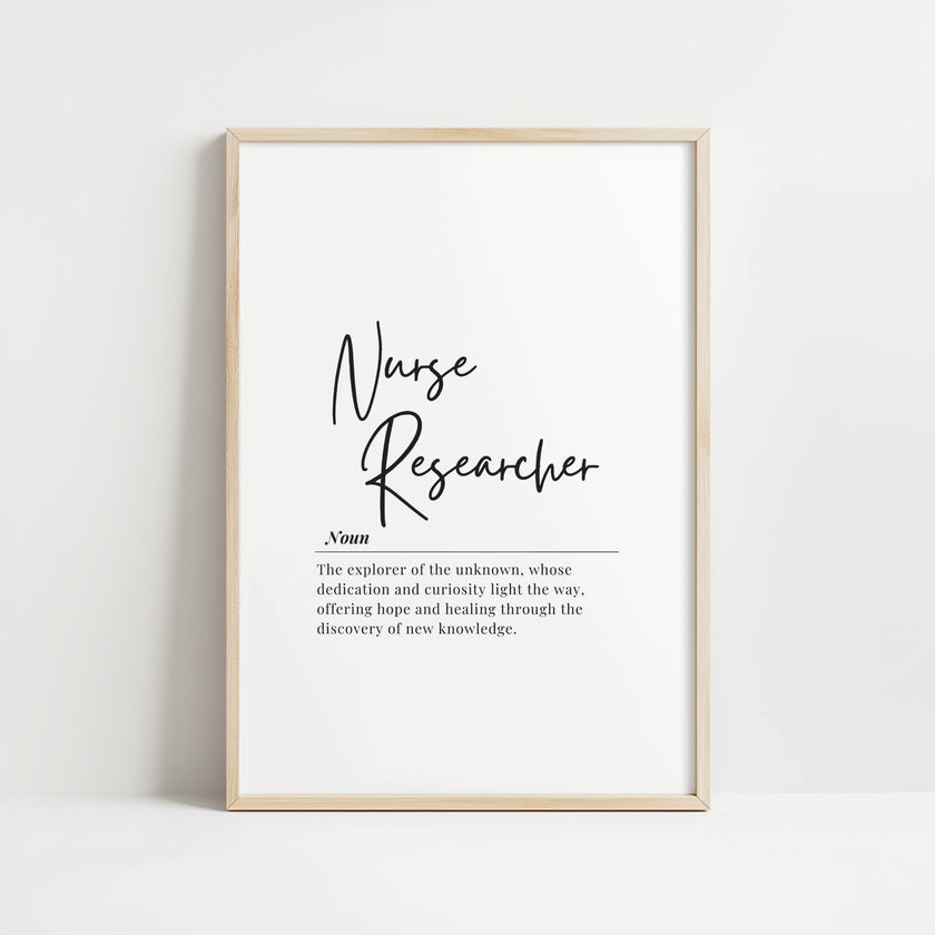 Minimalist black and white typographic print featuring 'Nurse Researcher' definition in elegant script and sans-serif fonts against a clean white background, perfect for professional healthcare settings.