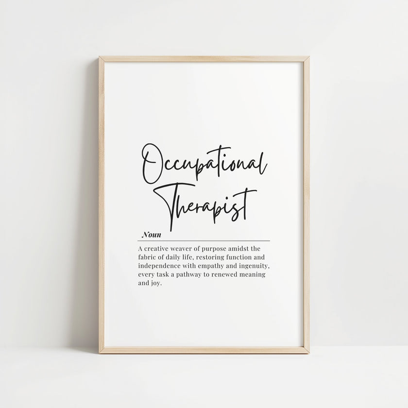 Elegant typography print featuring 'Occupational Therapist' in bold cursive script against white background with inspirational definition text in delicate serif font, perfect for professional office spaces.