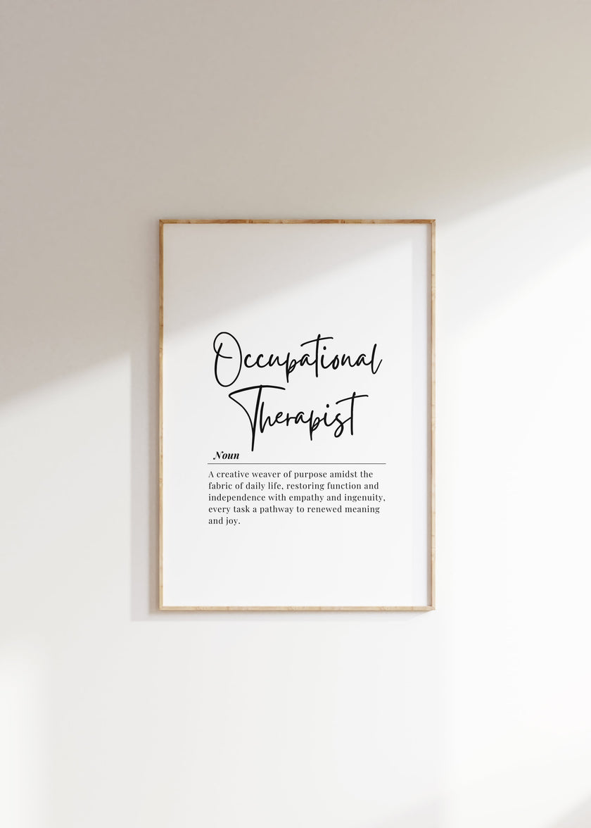 Elegant typography print featuring 'Occupational Therapist' in bold cursive script against white background with inspirational definition text in delicate serif font, perfect for professional office spaces.