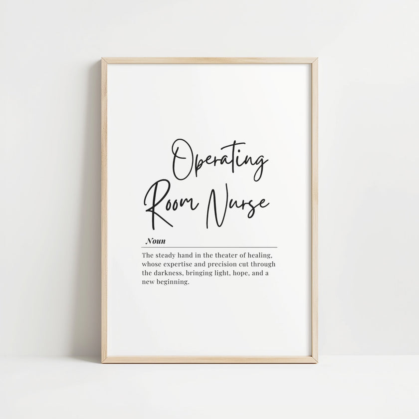Black typography print featuring 'Operating Room Nurse' definition in bold sans-serif and handwritten fonts against white background, creating a professional yet personal aesthetic for medical spaces.