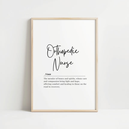 Black and white typography print featuring 'Orthopedic Nurse' in script font with a heartfelt definition highlighting compassion and healing, designed with elegant minimalist styling on white background.