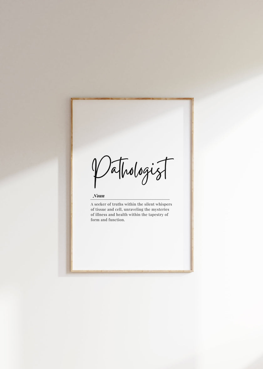 Modern black and white typography print featuring the Pathologist definition in elegant script against a clean white background, framed in wood for a professional medical office aesthetic.