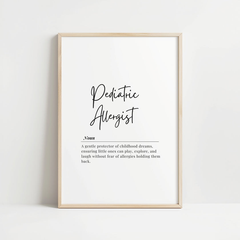 Modern typography print featuring 'Pediatric Allergist' in elegant black script on white background with a professional definition, framed in natural wood for clinical spaces.